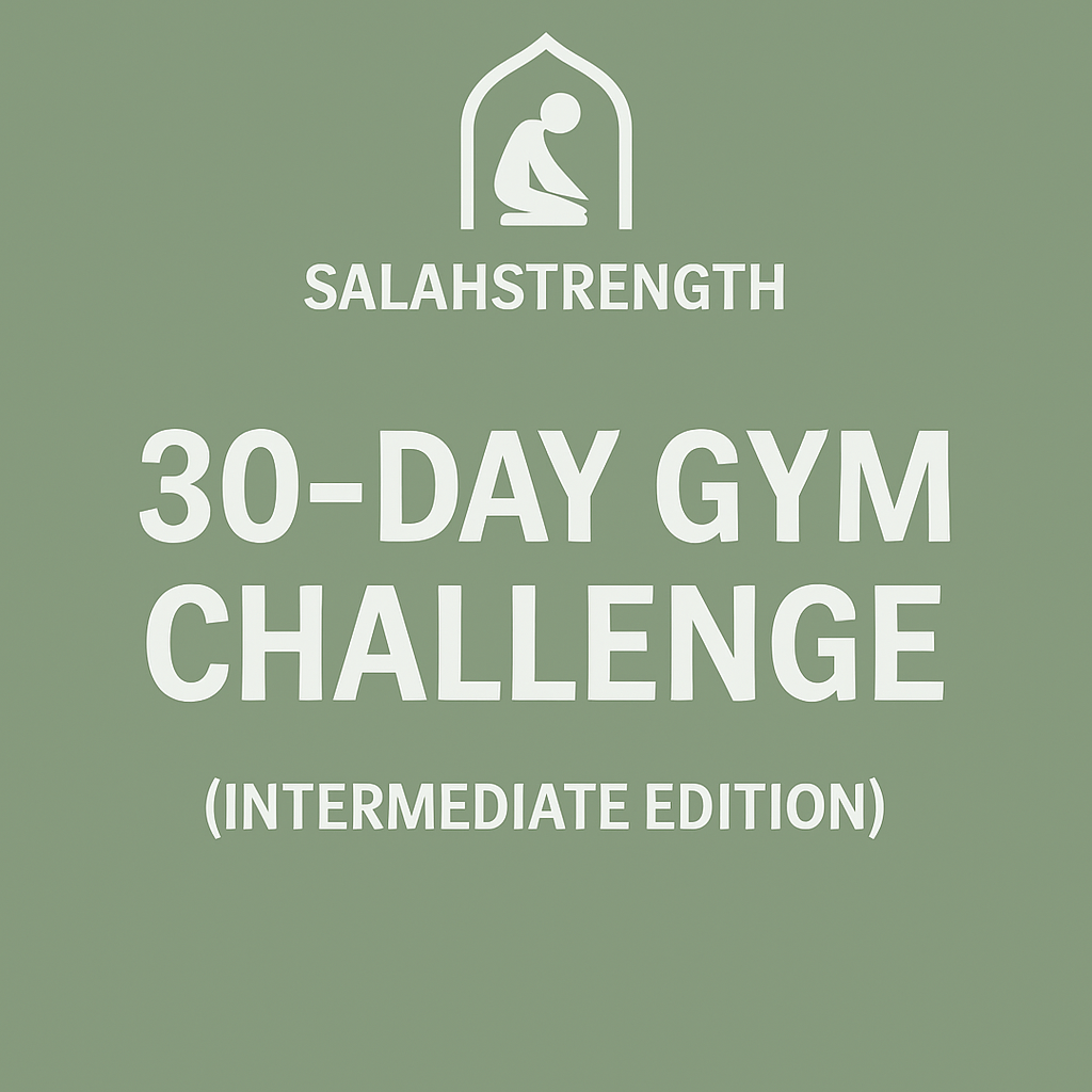 SalahStrength 30-Day Challenge- Intermediate (GYM EDITION)